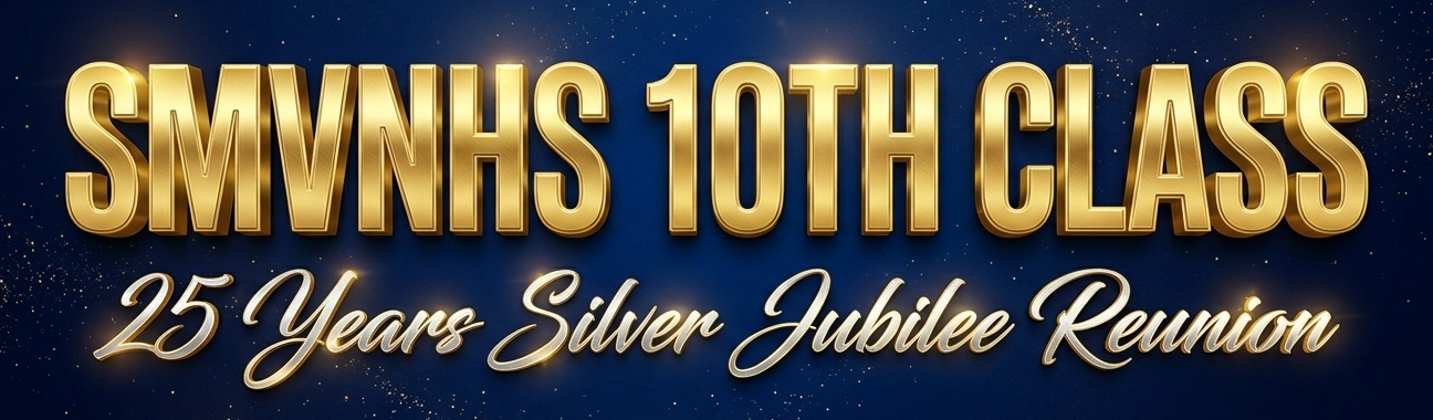 SMVNHS 10th Class 25 Years Silver Jubilee Reunion